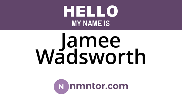 Jamee Wadsworth