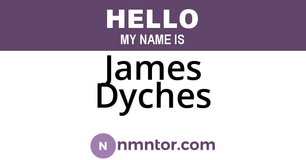 James Dyches