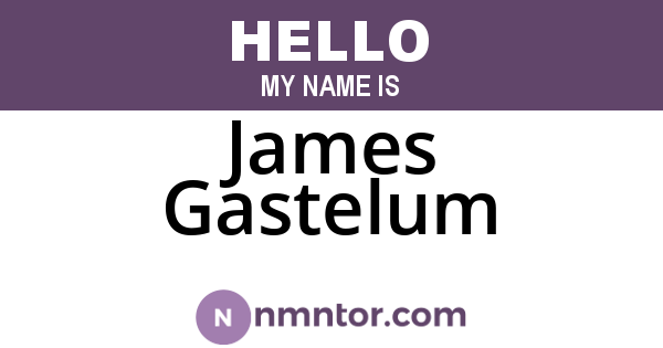 James Gastelum