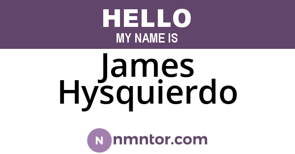 James Hysquierdo