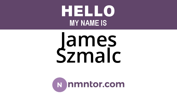 James Szmalc