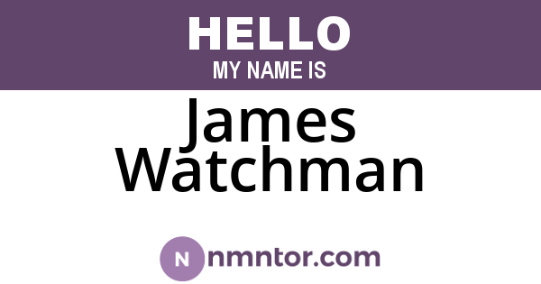 James Watchman