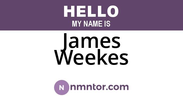 James Weekes