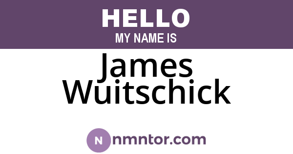 James Wuitschick