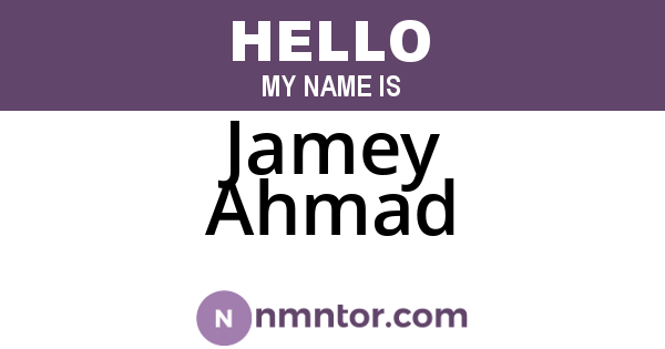 Jamey Ahmad