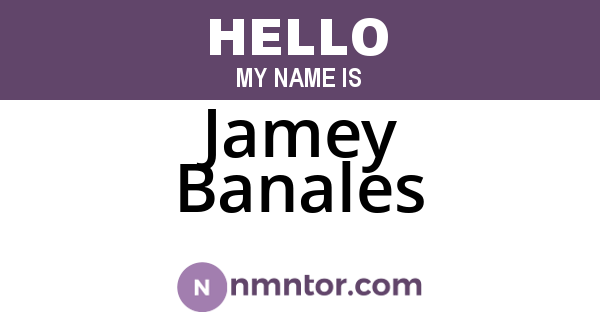 Jamey Banales
