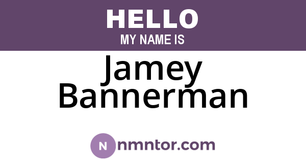 Jamey Bannerman