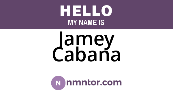Jamey Cabana