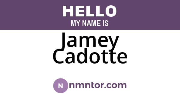 Jamey Cadotte