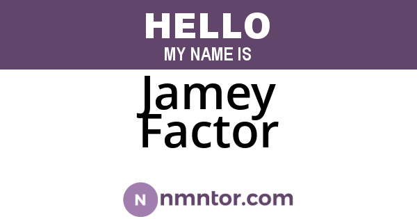 Jamey Factor