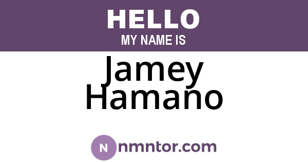 Jamey Hamano