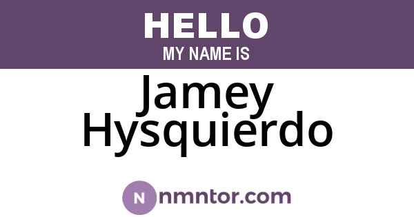 Jamey Hysquierdo