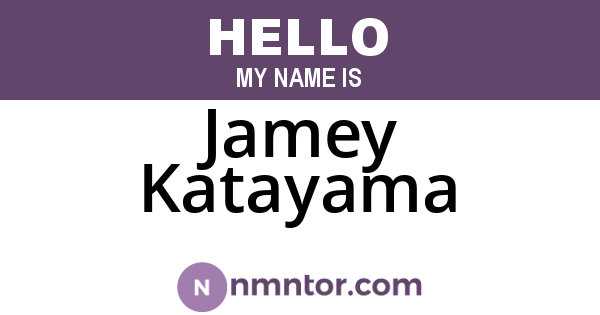 Jamey Katayama
