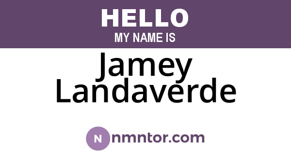Jamey Landaverde