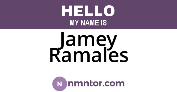 Jamey Ramales