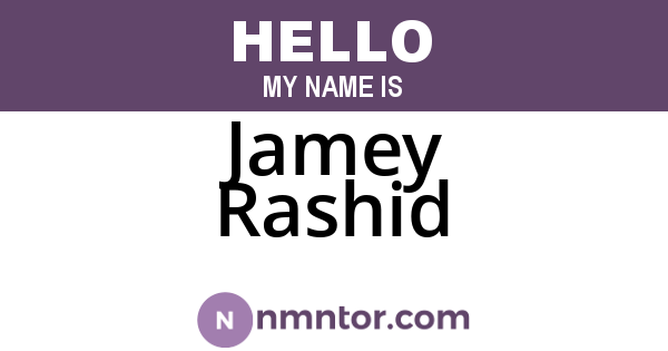 Jamey Rashid