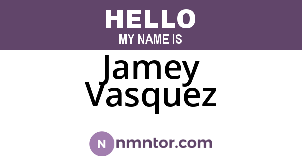 Jamey Vasquez