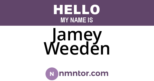 Jamey Weeden
