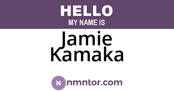 Jamie Kamaka