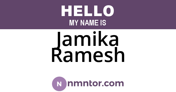 Jamika Ramesh