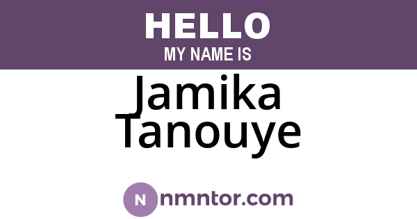 Jamika Tanouye