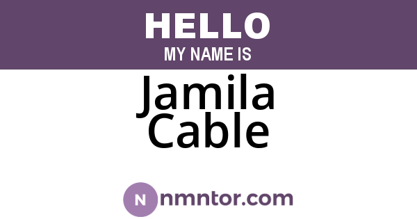 Jamila Cable