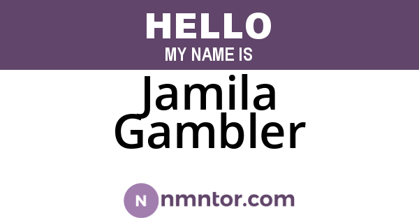Jamila Gambler
