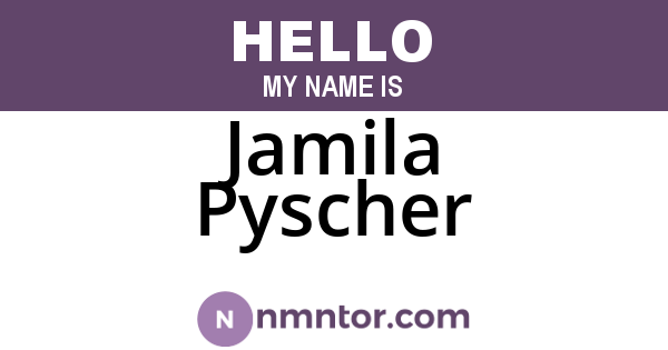Jamila Pyscher
