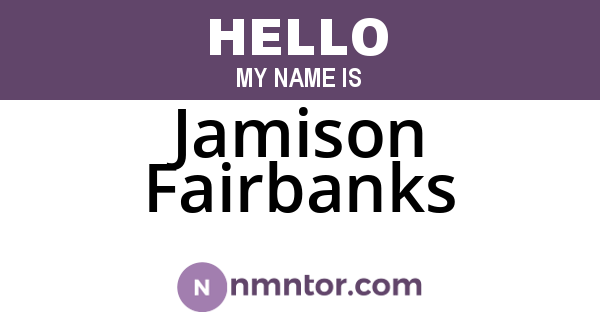 Jamison Fairbanks