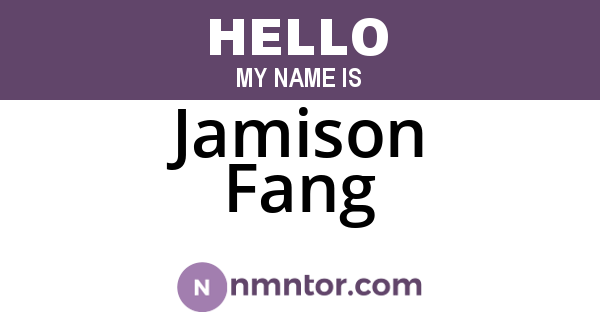 Jamison Fang