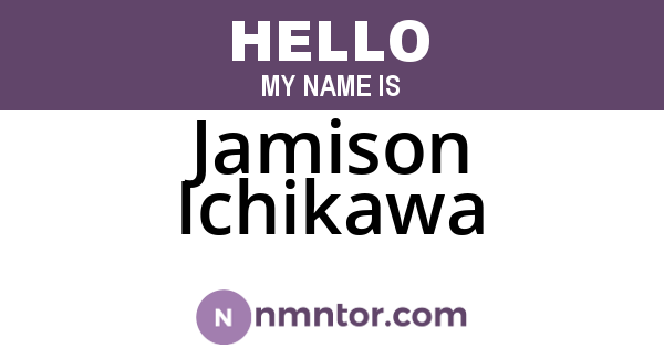 Jamison Ichikawa