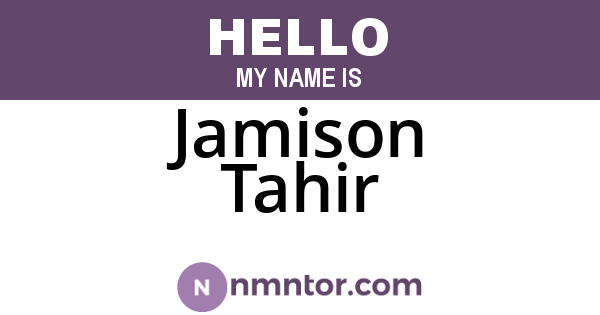 Jamison Tahir
