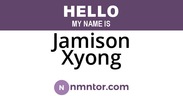 Jamison Xyong