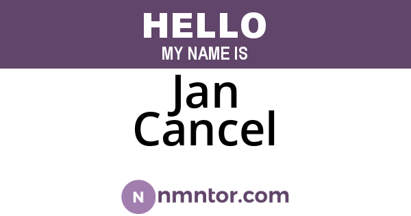 Jan Cancel