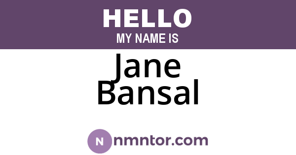 Jane Bansal