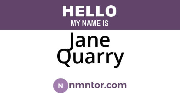 Jane Quarry