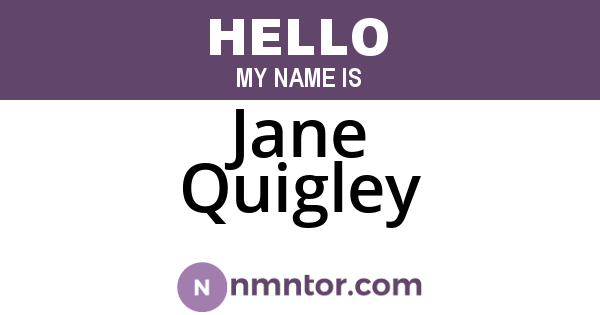 Jane Quigley