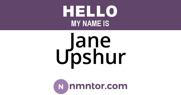 Jane Upshur