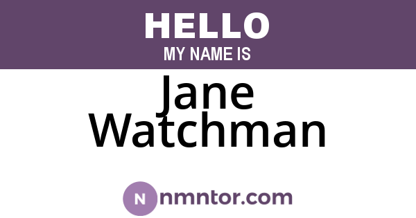Jane Watchman