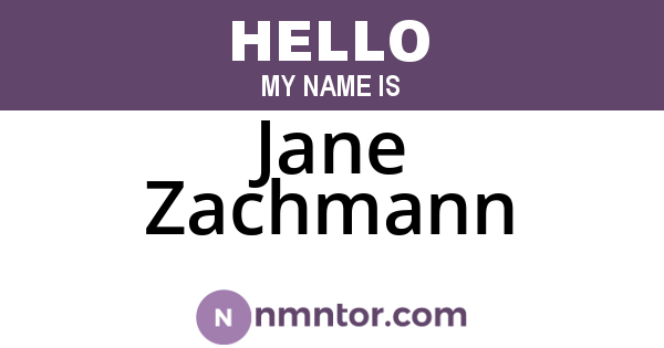 Jane Zachmann