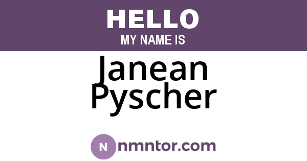 Janean Pyscher