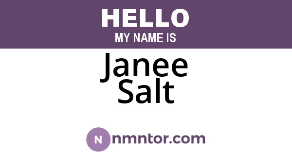 Janee Salt