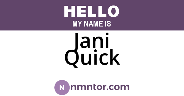 Jani Quick