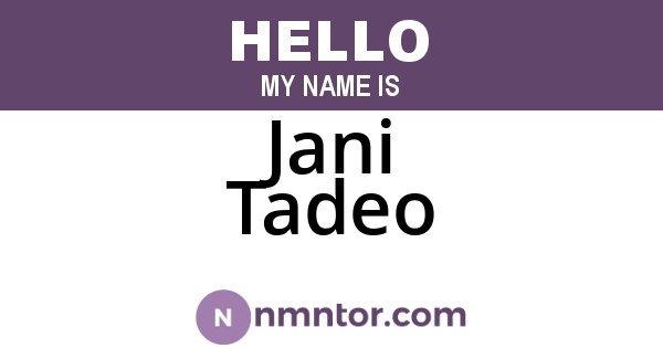 Jani Tadeo