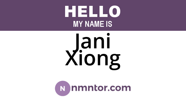 Jani Xiong