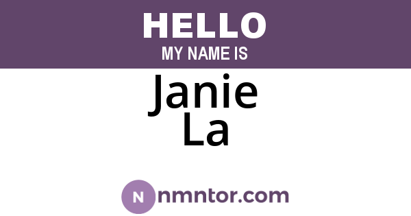 Janie La