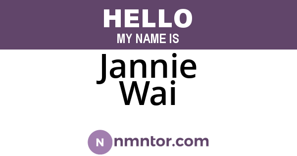 Jannie Wai