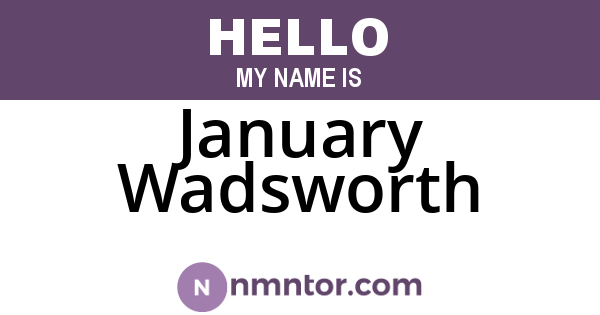 January Wadsworth