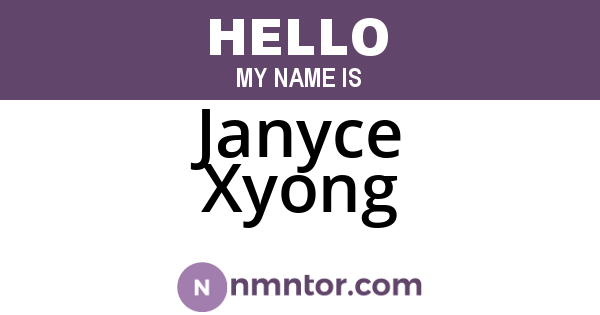 Janyce Xyong