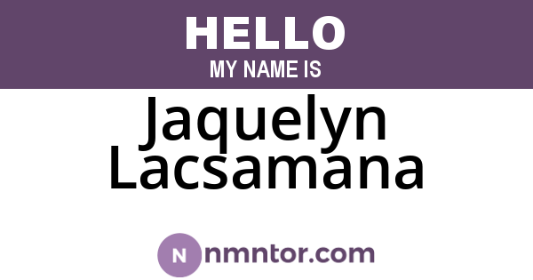 Jaquelyn Lacsamana